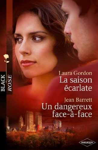 La saison écarlate - Un dangereux face-à-face (Harlequin Black Rose) (French Edition)