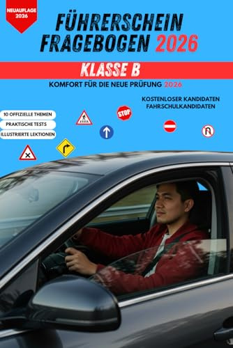 FÜHRERSCHEIN FRAGEBOGEN 2026: Der komplette Lern- und Testleitfaden für eine sichere Fahrprüfung nach deutscher