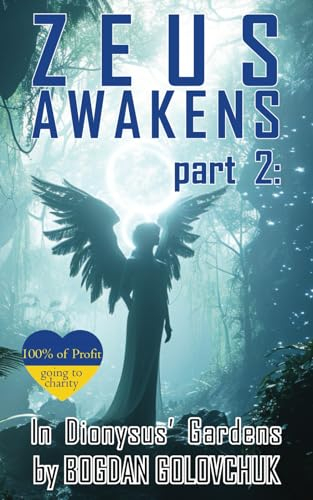 Zeus Awakens part 2: In Dionysus’ Gardens (Ancient Gods of the Future, Band 2)