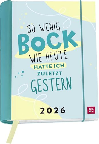 Buchkalender 2026: So wenig Bock wie heute hatte ich zuletzt gestern: Lustiger Terminplaner & Organizer. Kleiner Taschenkalender mit Spiralbindung und 12 heraustrennbare Postkarten