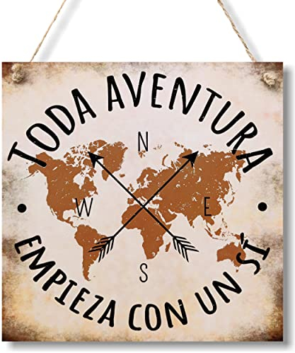 CARISPIBET Toda a Aventura empienza con un sí Cartel Decorativo Placas Decorativas de Pared 20 x 20 cm