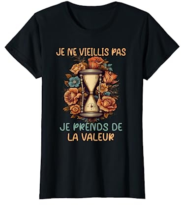 Je Prends De La Valleur Sablier Humour Vintage Floral T-Shirt