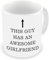 kisoyo Tasse mit Aufschrift This Guy Has an Awesome Girlfriend, 325 ml, Weiß