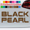 generisch Black Pearl Sticker Aufkleber Schwarze Schöhnheit Black Beauty JDM Spruch Jack in 6 Größen und 21 Farben