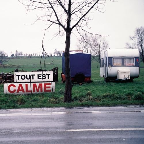 Tout Est Calme/Everything Is Calm