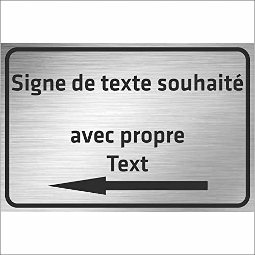 INDIGOS UG - Panneau avec flèche - TEXTE SOUHAITÉ - aspect inox - Alu-Dibond 8 tailles - personnalisé avec texte - écriture - pour garage, hôtel, parking, école, carport, entreprise - individuellement