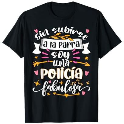 Una Policía Fabulosa Divertido Mujer Policía Nacional Local Camiseta