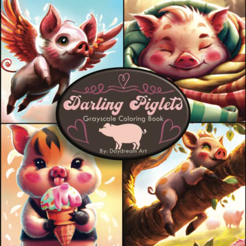 Darling Piglets Grayscale Coloring Book: 35 Adorable images to color