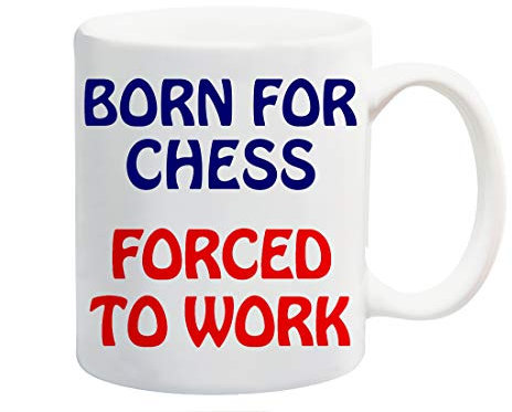 Born for Chess Forced to Work Mug Gift Present