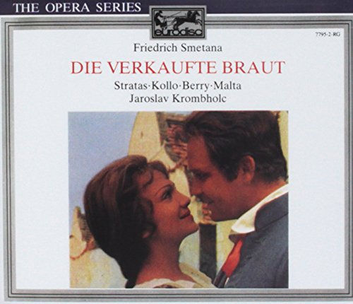 Smetana: The Bartered Bride/Die Verkaufte Braut
