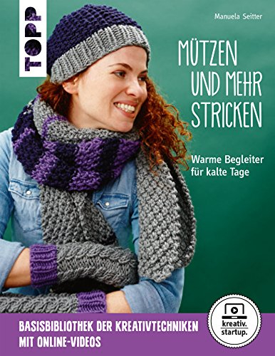 Mützen und mehr stricken: Warme Begleiter für kalte Tage (kreativ.startup.)