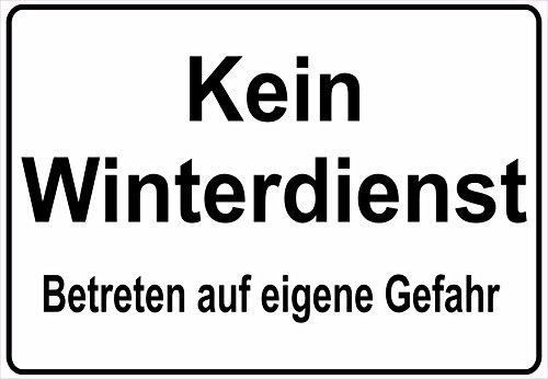 Schild Hinweisschild Hinweis Kein Winterdienst Betreten auf eignene Gefahr EIS