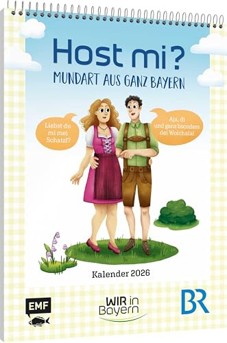 Host Mi? Kalender 2026 – Aus der bekannten BR-Sendung Wir in Bayern: Mundart aus ganz Bayern erklärt! Zum Schieflachen und Schenkelklopfen – Wandkalender mit Ringbindung
