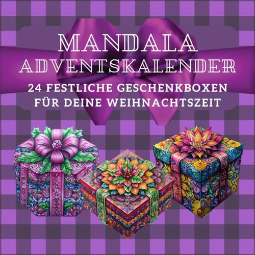 Dein Geschenke-Mandala-Adventskalender begleitet dich festlich durch den Dezember.: Freue dich auf 24 kreative Auszeiten, die deine Weihnachtsstimmung beflügeln.
