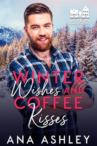 Winter Wishes and Coffee Kisses (English Edition)