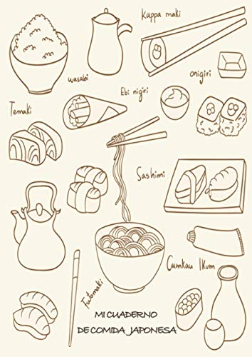Mi cuaderno de Comida Japonesa: Recetario de cocina para escribir tus Recetas Favoritas y crear tus propios platos. Libro de Recetas en blanco ... Regalo para Amantes de Cocina Japonesa.