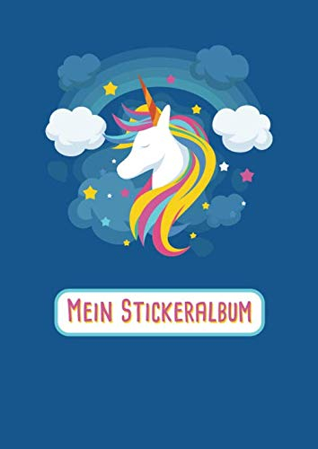 Mein Stickeralbum: leeres Heft zum Sammeln von Stickern und Aufklebern | Einhorn Design | DIN A4 mit 40 Seiten für Mädchen und Jungen (Kinder Stickeralbum, Band 3)