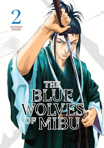 The Blue Wolves of Mibu 2 (Blue Miburo) (The Blue Wolves of Mibu (Blue Miburo), Band 2)