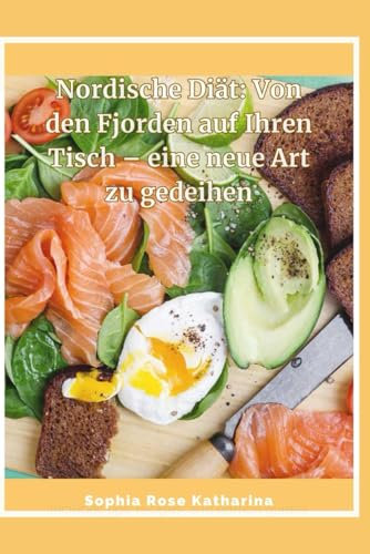 Nordische Diät: Von den Fjorden auf Ihren Tisch – eine neue Art zu gedeihen