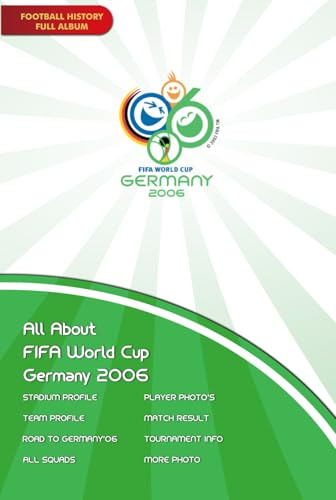 All About FIFA World Cup Germany 2006 (FIFA World Cup Album Memories)