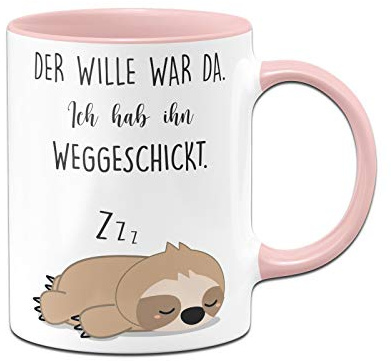 Tassenbrennerei Faultier Tasse mit Spruch Der Wille war da Ich hab ihn weggeschickt - Geschenk für Kollegin, Morgenmuffel - Spülmaschinenfest (Rosa)