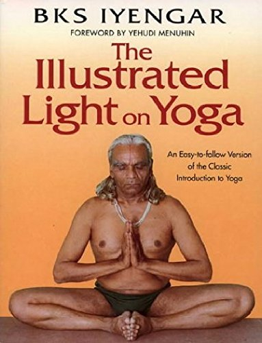 Illustrated Light on Yoga: An Easy-to-follow Version of the Classic Introduction to Yoga (English Edition)