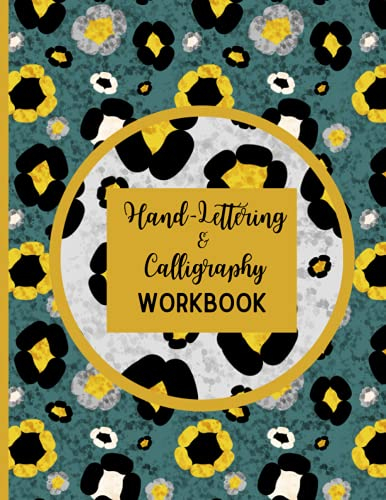 Hand-Lettering & Calligraphy Workbook (Hand-Lettering & Calligraphy Workbooks, Band 1)