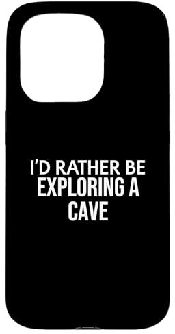Cave Exploring Adventure: I'd Rather Be Exploring a Cave Custodia per iPhone 15 Pro