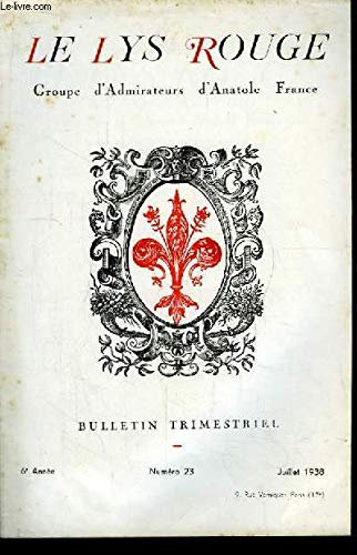 Le Lys Rouge. Bulletin n°23 - 6e année : Les Dessins d'Anatole France, par C.R. Marx - Jules Couët, M. France et les Anges, par J. Lion - Les De Lansac ...