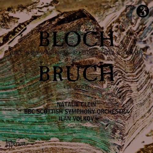 Bloch/ Bruch: Schelomo/ Nidrei [Natalie Clein/ BBC Scottish Symphony Orchestra / Ilan Volkov] [Hyperion A67910]