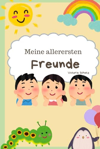 Meine allerersten Freunde: Freundebuch (Freundebücher, Band 1)