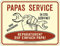 RAHMENLOS Original Blechschild für den Vater: Papas Service