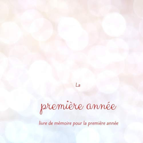 La première année du bébé album photo pour la première année: Cadeau de bébé pour la baby shower I balle de bébé pour garçons et filles I livre de souvenirs de bébé pour la première année