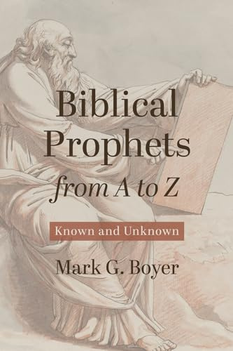 Biblical Prophets from A to Z: Known and Unknown