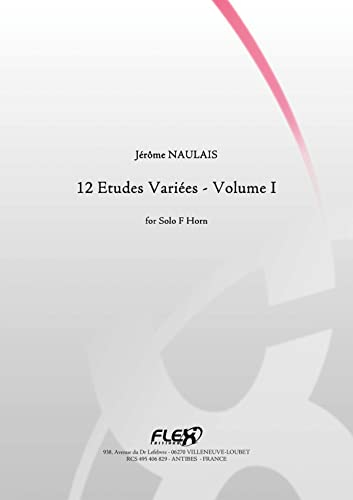CLASSICAL SHEET MUSIC - 12 Etudes Variées - Volume I - J. NAULAIS - Solo F Horn (English Edition)