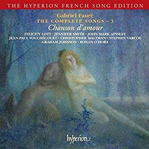 Faure: Complete Songs Vol.3