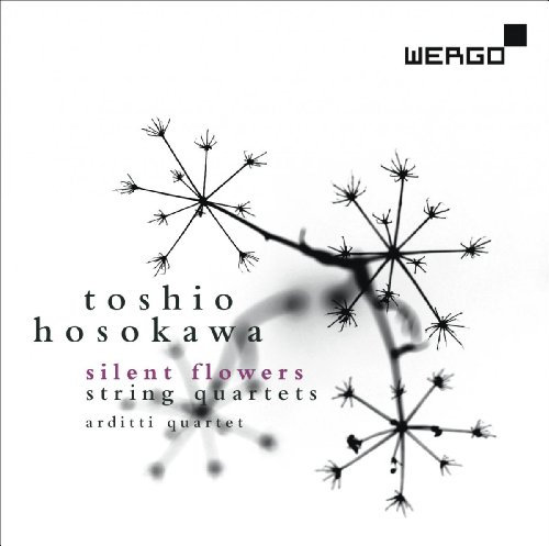 Hosokawa : Silent Flowers, Quatuors À Cordes. Quatuor Arditti.