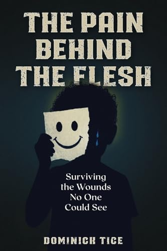 The Pain Behind the Flesh: Surviving the Wounds No One Could See