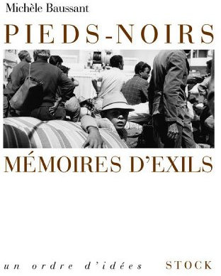Pieds noirs, mémoires d'exil (Un ordre d'idées)