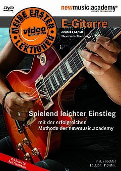 Unbekannt Meine ERSTEN LEKTIONEN E-Gitarre - arrangiert für mit DVD - E-Gitarre [Noten/Sheetmusic] Komponist: ROTHENBERGER Thomas + Schulz Andreas aus der Reihe: NEWMUSIC Academy