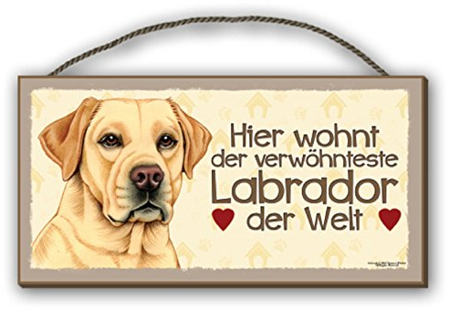 Tierwarnschild Hier WOHNT DER VERWÖHNTESTE Labrador - Holzschild MDF 25x12,5 cm 32 HUNDESCHILD