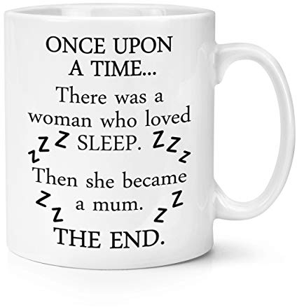 Tasse mit Aufschrift Once Upon A Time There was A Woman Who Loved Sleep, 284 ml