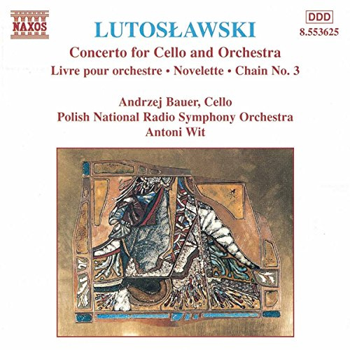 Lutoslawski: Concerto for Cello and Orchestra / Novelette