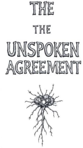 The Unspoken Agreement
