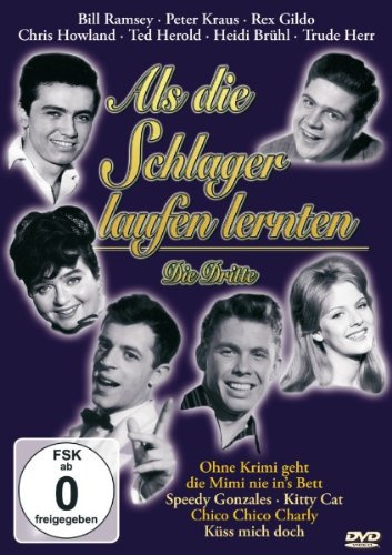 Als die Schlager laufen lernten - Die Dritte