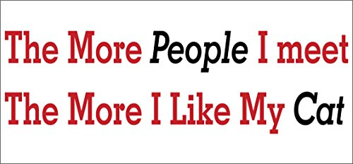 Aufkleber Autoaufkleber JDM Die Hart - The More People I Meet The More I Like My Cat Auto Laptop Tuning Sticker Heckscheibe LKW 88mmX190mm