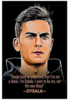 Paulo Dybala Poster Fußball Fußball Motivationszitat 6 Leinwand Schlafzimmer Dekor Bild Drucke Büro Wohnheim Raumdekor Geschenke 30 × 45 cm