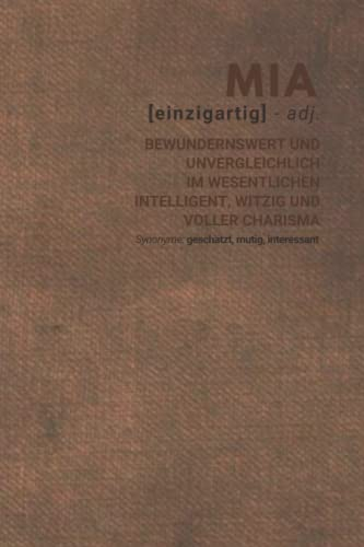Mia (einzigartig) bewundernswert: inkl. Kalender 2021/2022 | Das perfekte Geschenk | personalisiert mit dem Namen Mia | Geschenkidee | Geschenke | Name