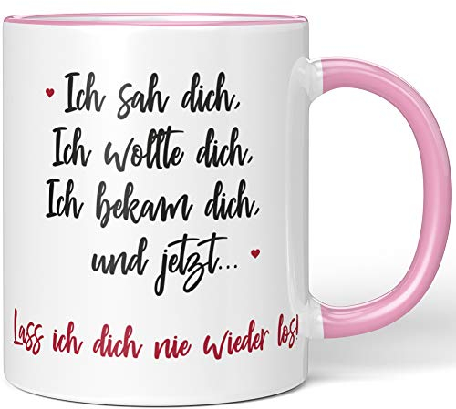 JUNIWORDS Tasse, Ich SAH Dich. Ich wollte Dich. Ich bekam Dich, und jetzt Lass ich Dich nie Wieder los!, Wähle Farbe, Rosa