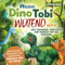 Wenn Dino Tobi wütend wird: Wut Erkennen, Verstehen Und Bewusst Mit Ihr Umgehen